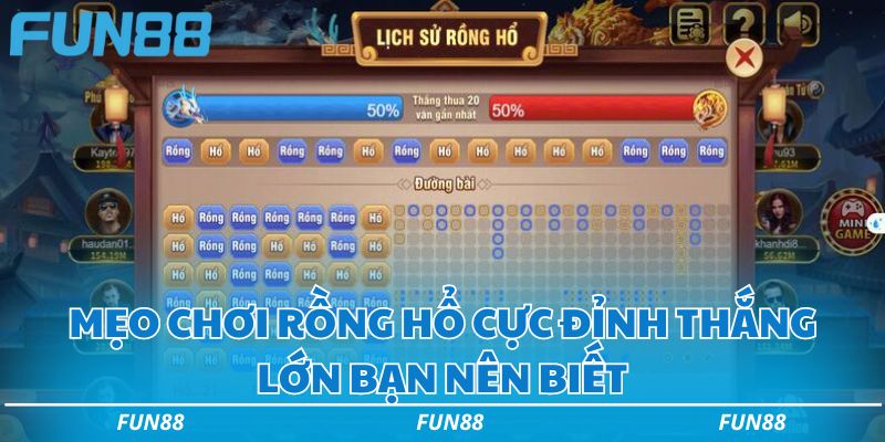 Rồng hổ Fun88 - Game bài đỉnh cao hàng đầu hiện nay 3 Mẹo chơi Rồng hổ cực đỉnh thắng lớn bạn nên biết